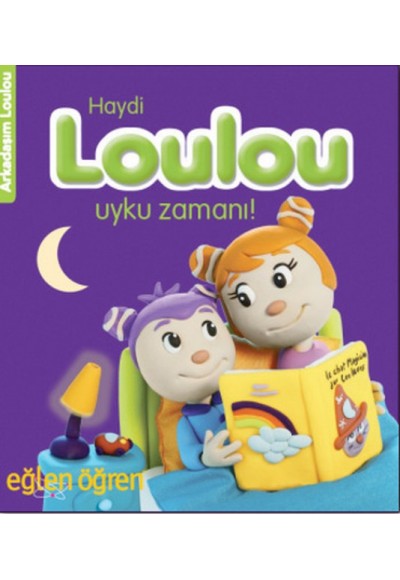 Arkadaşım Loulou 3 - Haydi Loulou Uyku Zamanı