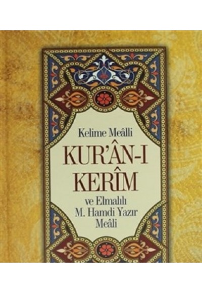 Kelime Mealli Kur'an-ı Kerim ve Elmalılı M. Hamdi Yazır Meali (Orta boy)