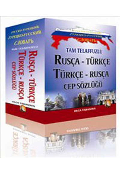 Tam Telaffuzlu Rusça-Türkçe - Türkçe-Rusça Cep Sözlüğü