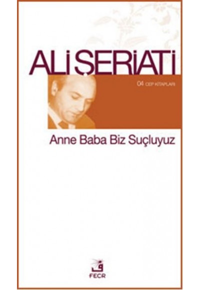 Anne Baba Biz Suçluyuz