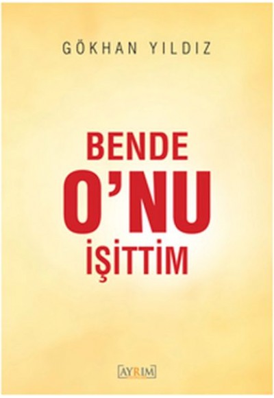 Bende O'nu İşittim