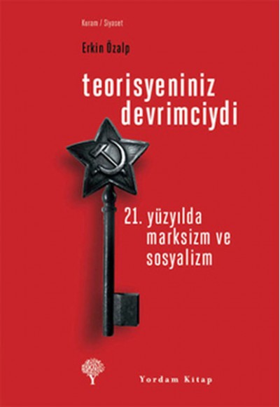 Teorisyeniniz Devrimciydi