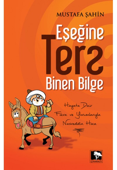 Eşeğine Ters Binen Bilge