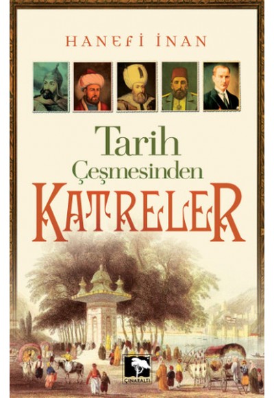 Tarih Çeşmesinden Katreler