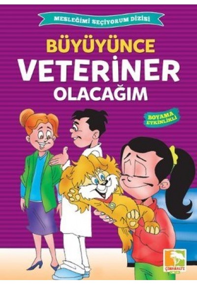 Büyüyünce Veteriner Olacağım / Mesleğimi Seçiyorum Dizisi