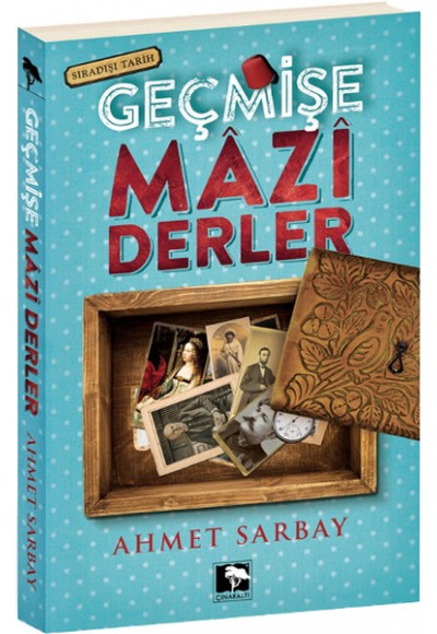 Geçmişe Mazi Derler