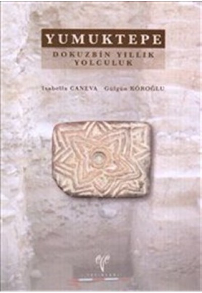 Yumuktepe  Dokuzbin Yıllık Yolculuk