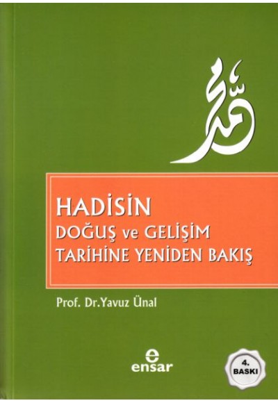 Hadisin Doğuş ve Gelişim Tarihine Yeniden Bakış