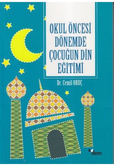 Okul Öncesi Dönemde Çocuğun Din Eğitimi