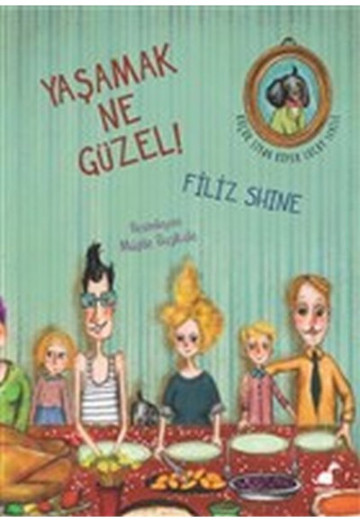 Yaşamak Ne Güzel!