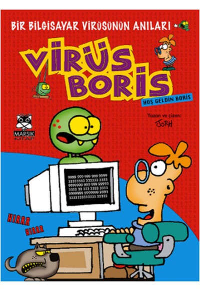 Hoş Geldin Boris  Bir Bilgisayar Virüsünün Anıları / Virüs Boris