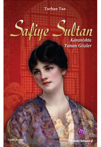 Safiye Sultan  Karanlıkta Yanan Gözler