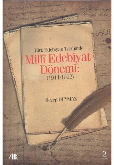 Türk Edebiyat Tarihinde Milli Edebiyat Dönemi (1911 - 1923)