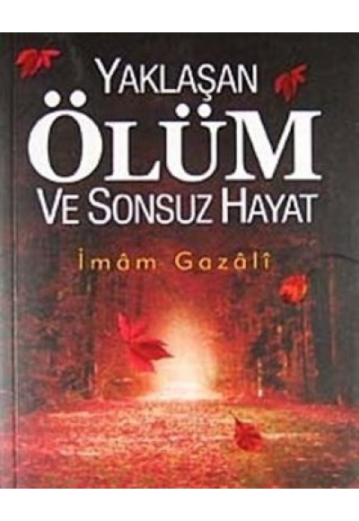 Yaklaşan Ölüm ve Sonsuz Hayat