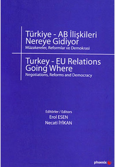 Türkiye - AB İlişkileri Nereye Gidiyor