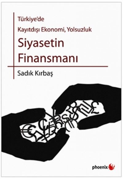 Türkiye'de Kayıtdışı Ekonomi, Yolsuzluk Siyasetin Finansmanı