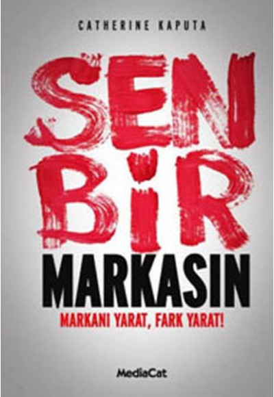 Sen Bir Markasın  Markanı Yarat, Fark Yarat!)