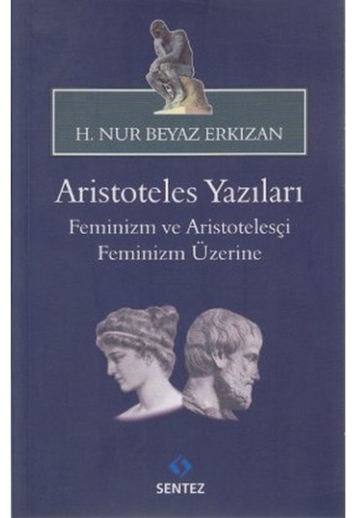 Aristoteles Yazıları - Feminizm ve Aristotelesçi Feminizm Üzerine