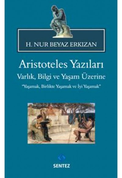 Aristoteles Yazıları / Varlık,Bilgi Ve Yaşam Üzerine