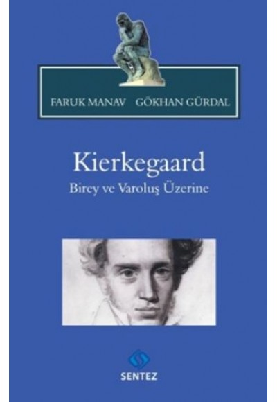 Kierkegaard Birey Ve Varoluş Üzerine