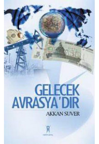 Gelecek Avrasya'dır