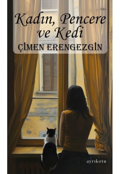 Kadın, Pencere ve Kedi