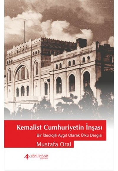 Kemalist Cumhuriyet'in İnşası