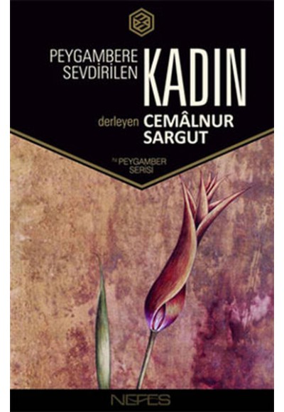 Peygambere Sevdirilen Kadın (Kitap Boy)