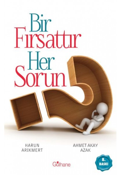 Bir Fırsattır Her Sorun