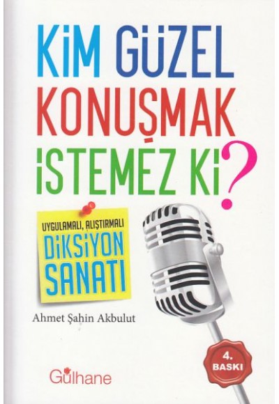 Kim Güzel Konuşmak İstemez ki?