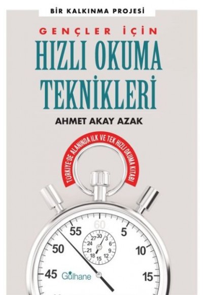 Gençler İçin Hızlı Okuma Teknikleri - Türkiye'de Alanında İlk ve Tek Hızlı Okuma Kitabı