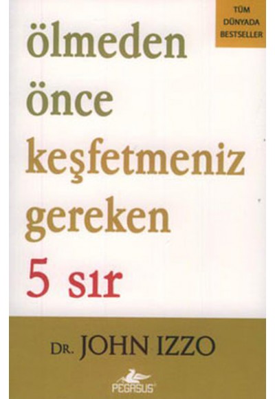 Ölmeden Önce Keşfetmeniz Gereken 5 Sır