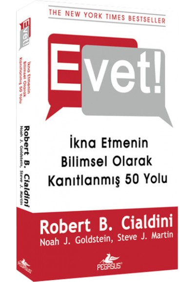 Evet!  İkna Etmenin Bilimsel Olarak Kanıtlanmış 50 Yolu