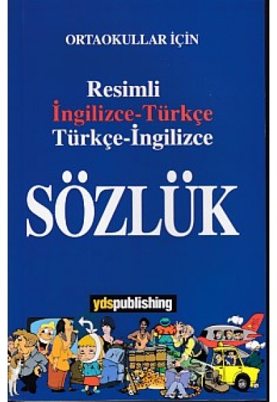 Ortaokullar İçin Resimli İngilizce-Türkçe/Türkçe-İngilizce Sözlük