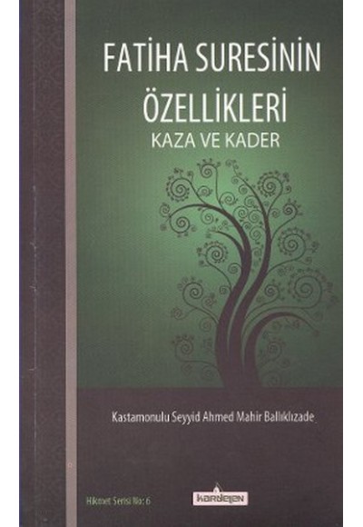 Fatiha Suresinin Özellikleri  Kaza ve Kader