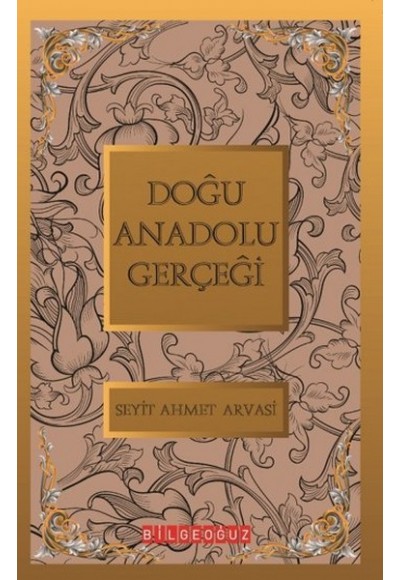 Doğu Anadolu Gerçeği / Bütün Eserleri 4