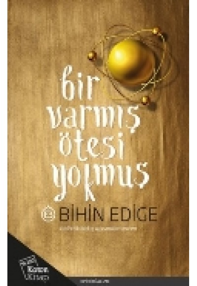 Bir Varmış Ötesi Yokmuş