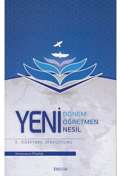 9. Öğretmen Sempozyumu - Yeni Dönem, Yeni Öğretmen, Yeni Nesil