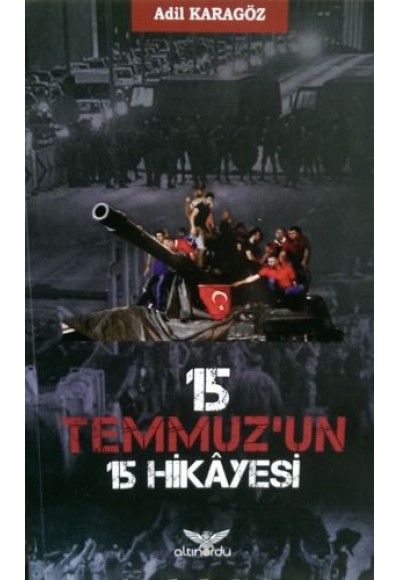 15 Temmuz'un 15 Hikayesi