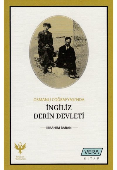 Osmanlı Coğrafyasında İngiliz Derin Devleti