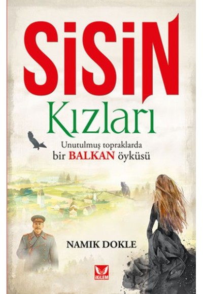 Sisin Kızları - Unutulmuş Topraklarda Bir Balkan Öyküsü