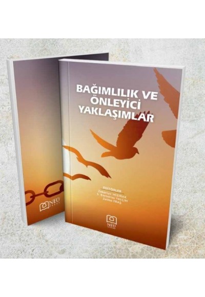 Bağımlılık ve Önleyici Yaklaşımlar