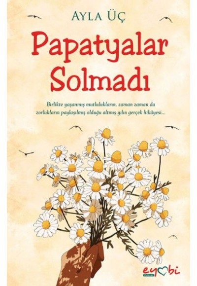 Papatyalar Solmadı