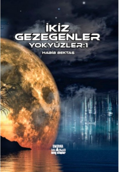 İkiz Gezegenler - Yok Yüzler:1