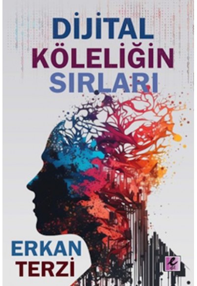 Dijital Köleliğin Sırları