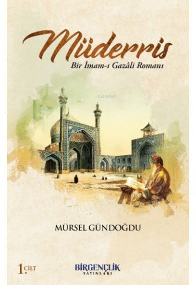 Müderris & Bir İmam-ı Gazali Romanı 1. Cilt