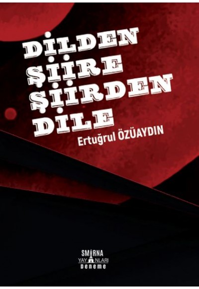 Dilden Şiire Şiirden Dile