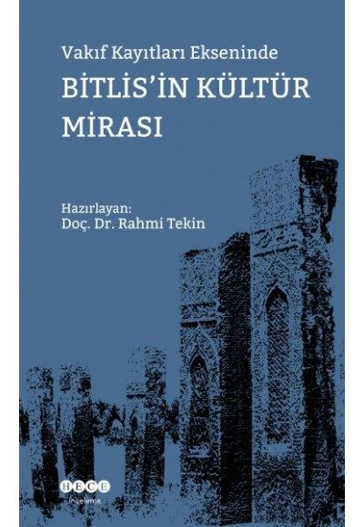 Vakıf Kayıtları Ekseninde Bitlis'in Kültür Mirası