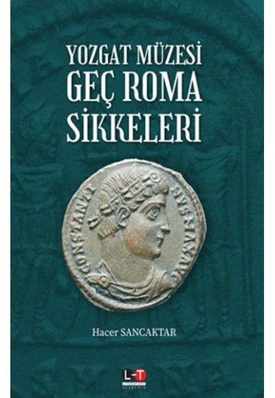 Yozgat Müzesi Geç Roma Sikkeleri