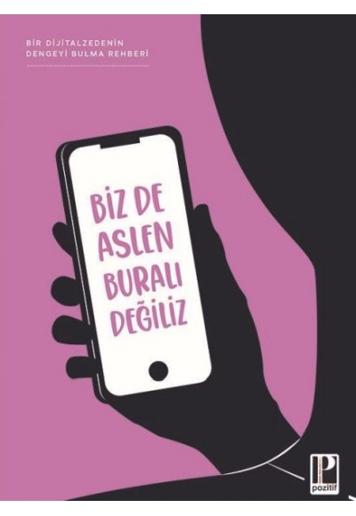 Bizde Aslen Buralı Değiliz